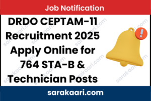 DRDO CEPTAM-11 Recruitment 2025 Apply Online for 764 STA-B & Technician Posts - Sarakaari.com