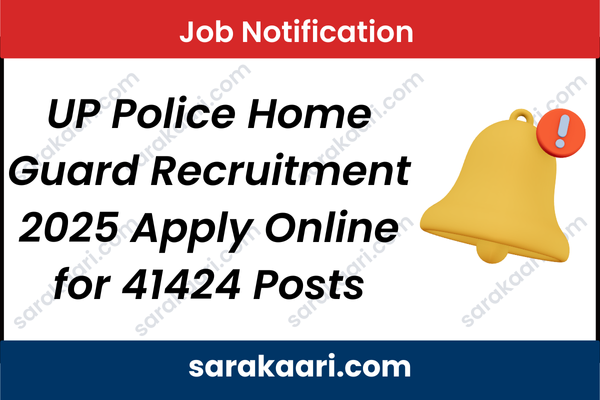 UP Police Home Guard Recruitment 2025 Apply Online for 41424 Posts - Sarakaari.com